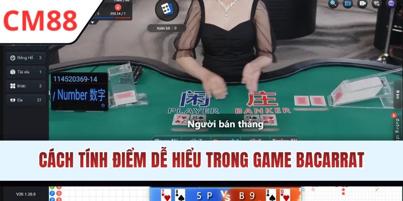 Hướng dẫn tính điểm trong Bacarrat CM88